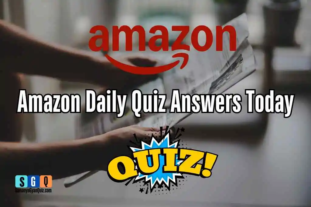 Amazon Daily Quiz Answers Today for 19 September 2024