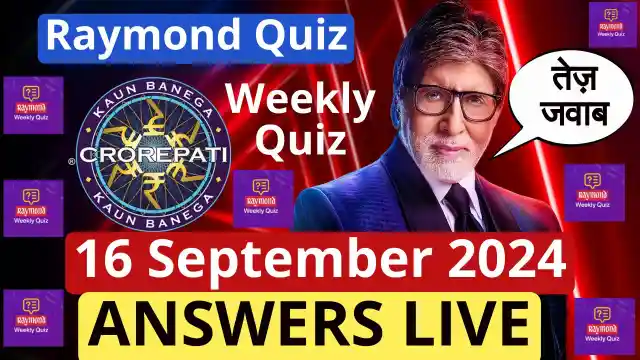 Raymond Weekly KBC Quiz Answer 16 September 2024